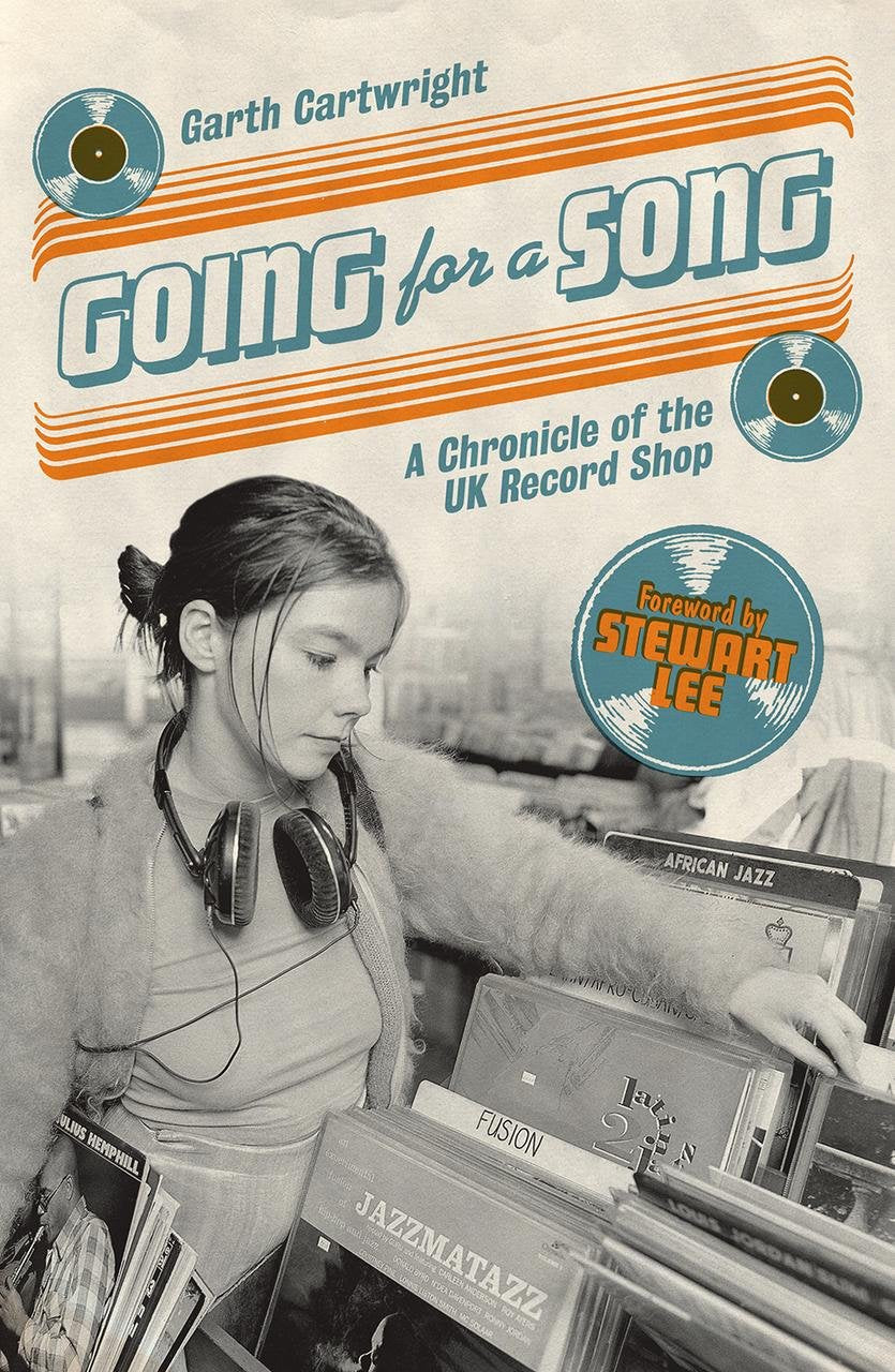 Going For A Song: A Chronicle of the UK Record Shop– The Flood Gallery